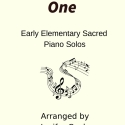 Early Elementary Sacred Piano Volume One